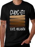 Choc-Lit 100% Melanin T-Shirt product image 1