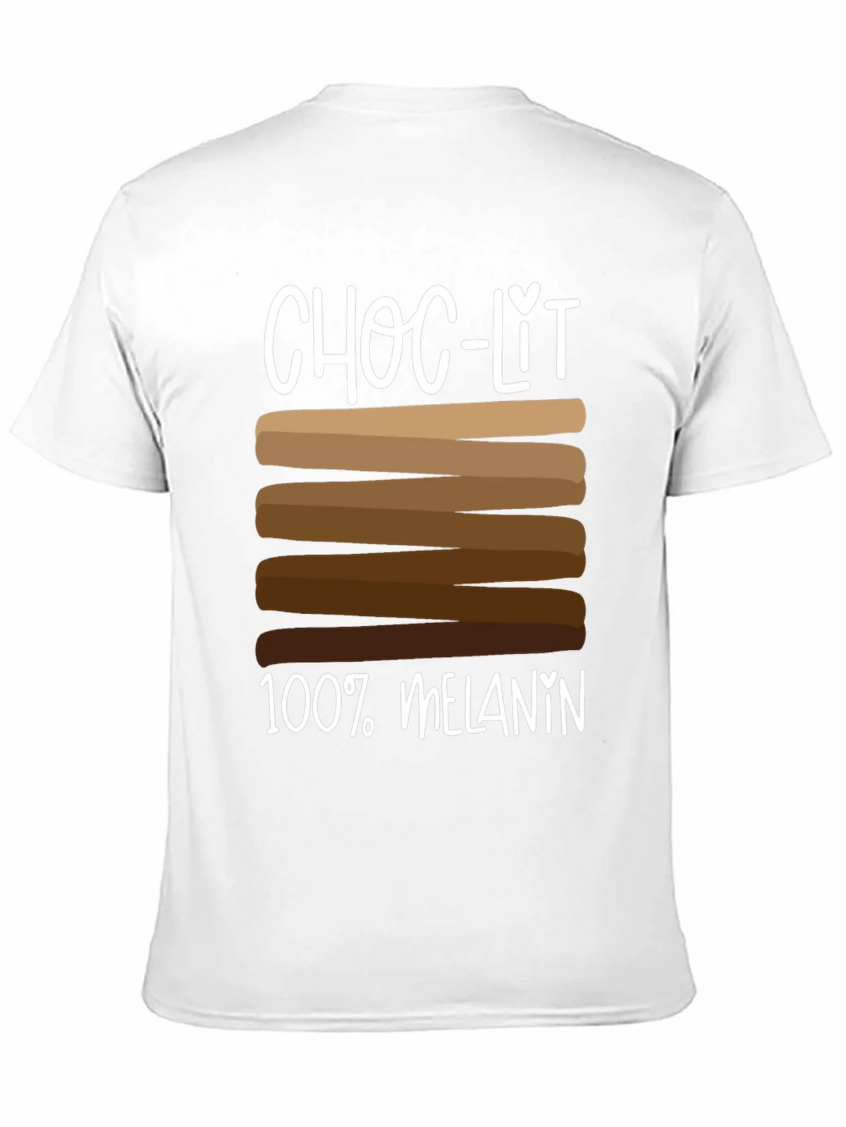 Choc-Lit 100% Melanin T-Shirt product image 10