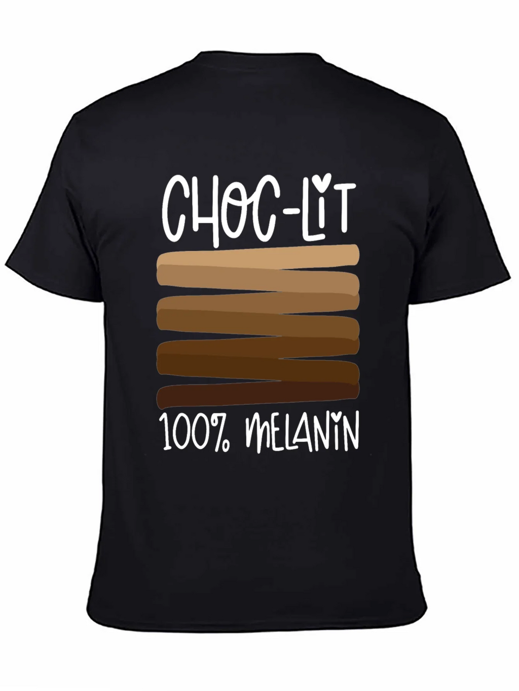Choc-Lit 100% Melanin T-Shirt product image 4