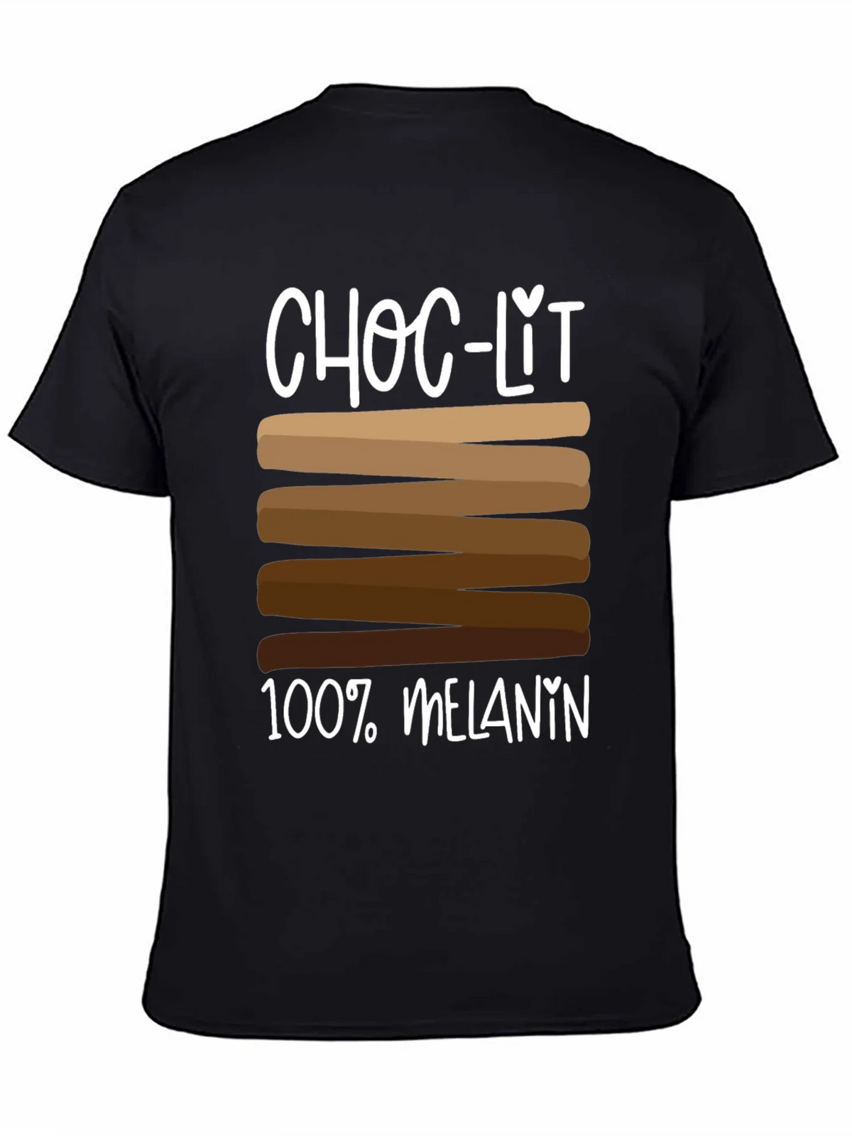 Choc-Lit 100% Melanin T-Shirt product image 4