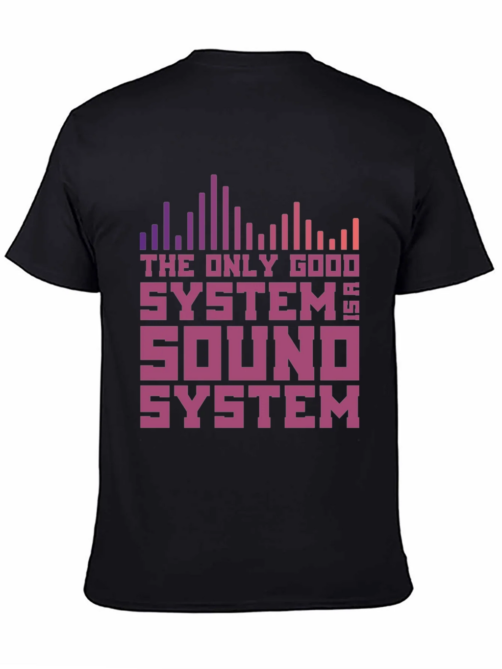 The Only Good System is a Sound T-Shirt product image 4