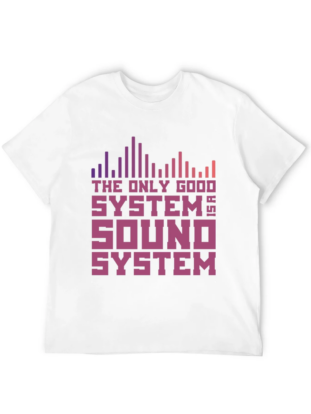 The Only Good System is a Sound T-Shirt product image 11