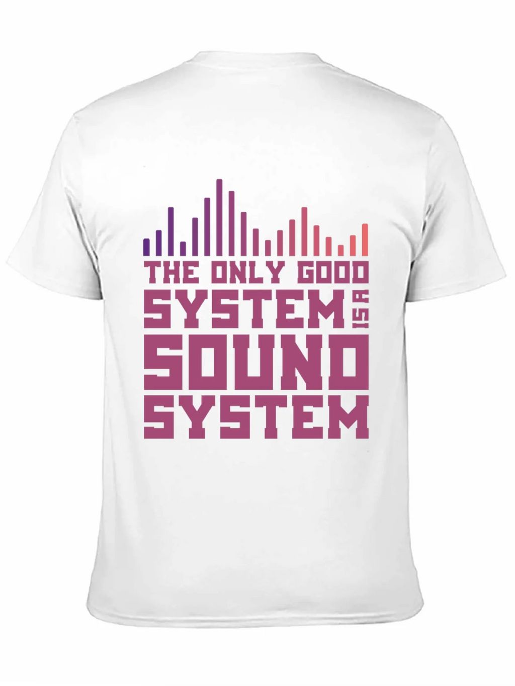 The Only Good System is a Sound T-Shirt product image 10