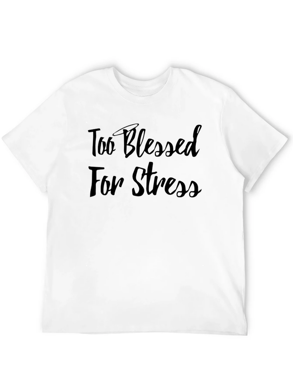 Too Blessed For Stress Black T-Shirt product image 11