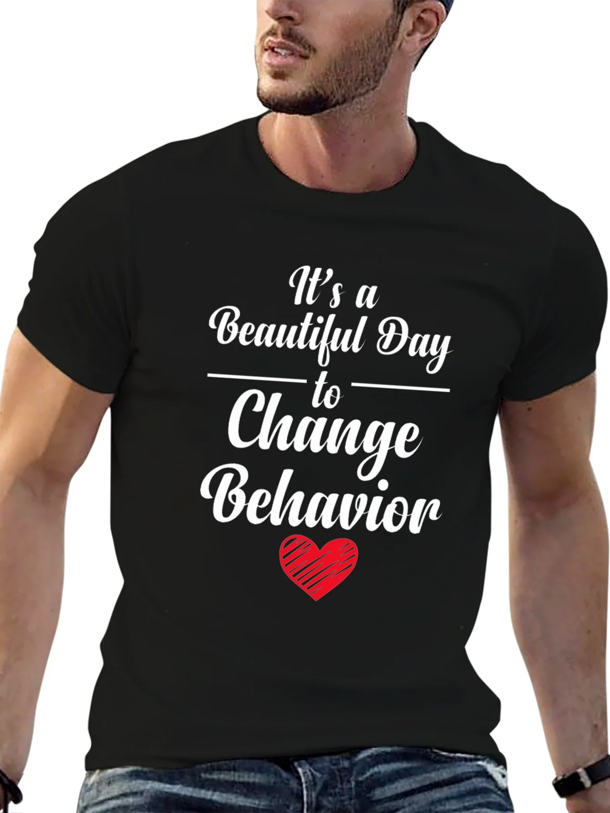 Change Behavior T-Shirt - Beautiful Day product image 6