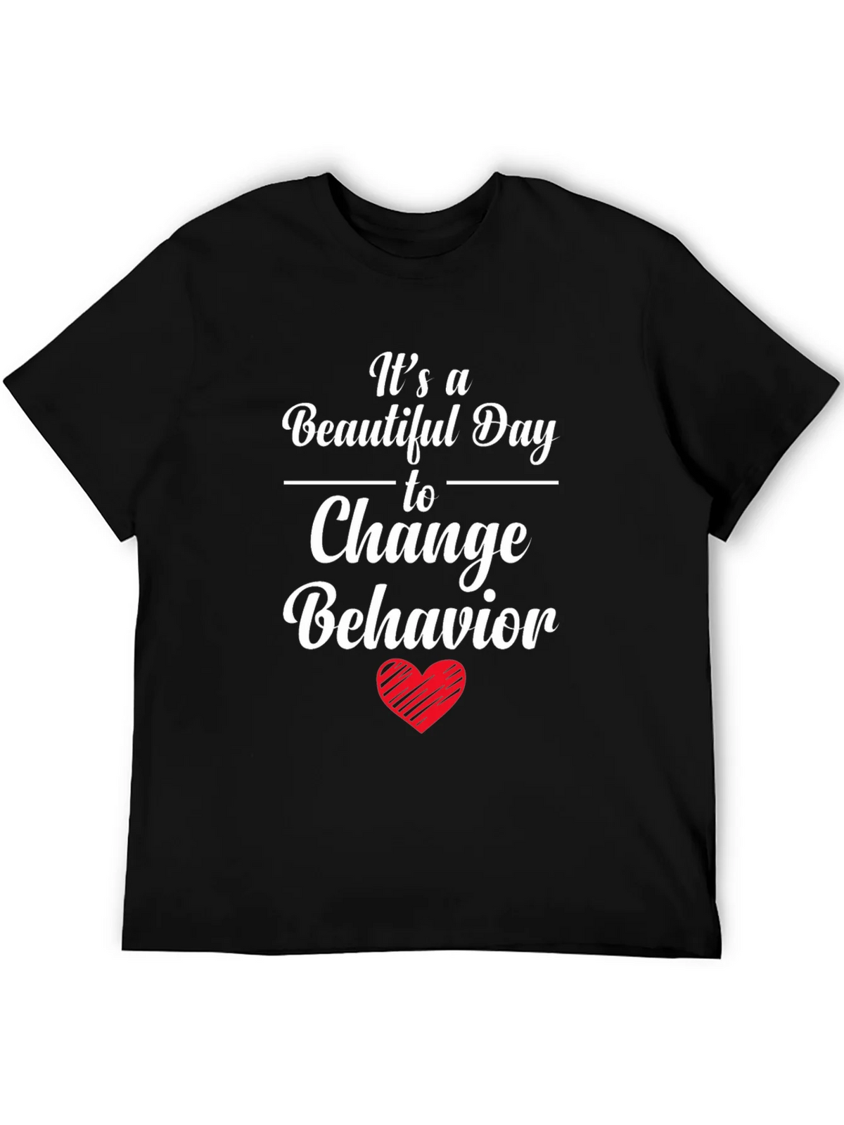 Change Behavior T-Shirt - Beautiful Day product image 5