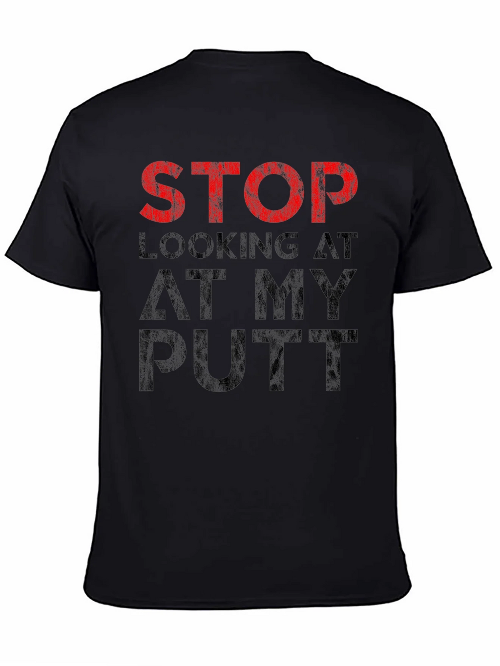 Stop Looking At My Putt T-Shirt - Funny Golf Tee product image 4
