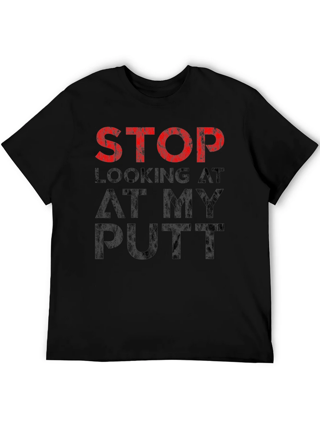 Stop Looking At My Putt T-Shirt - Funny Golf Tee product image 5
