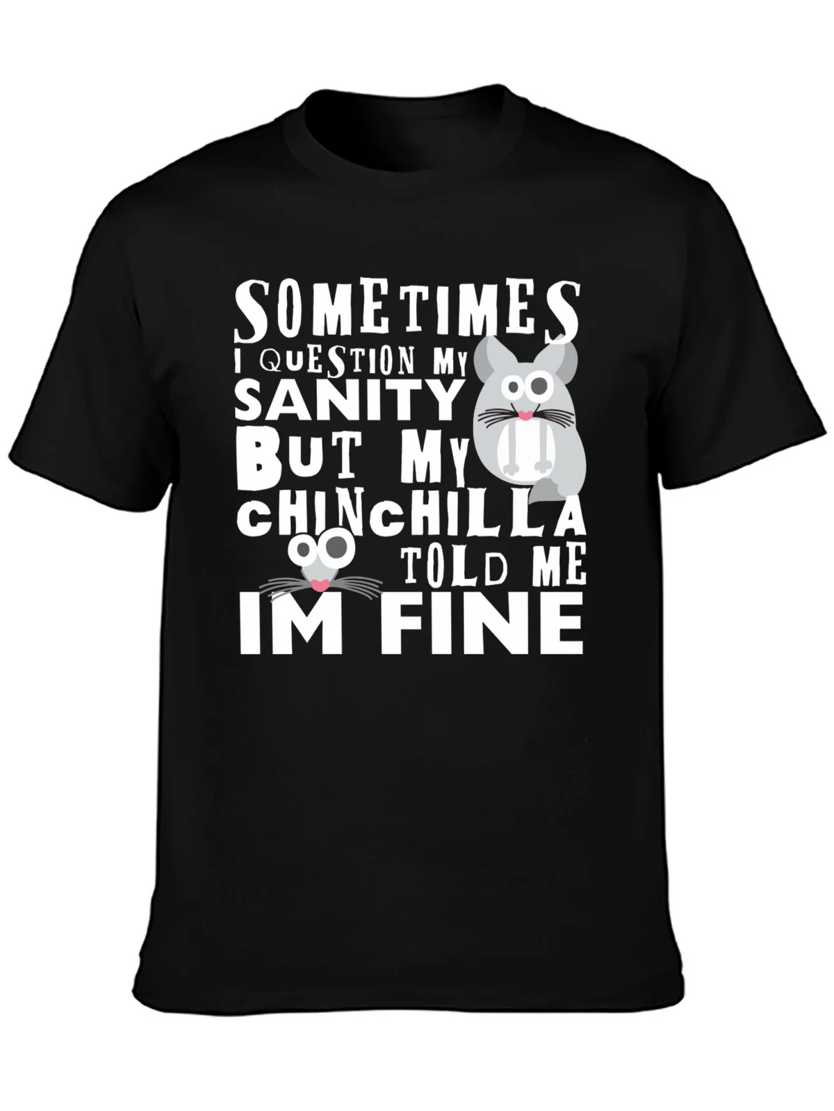 Funny Chinchilla T-Shirt - Sanity Check product image 3