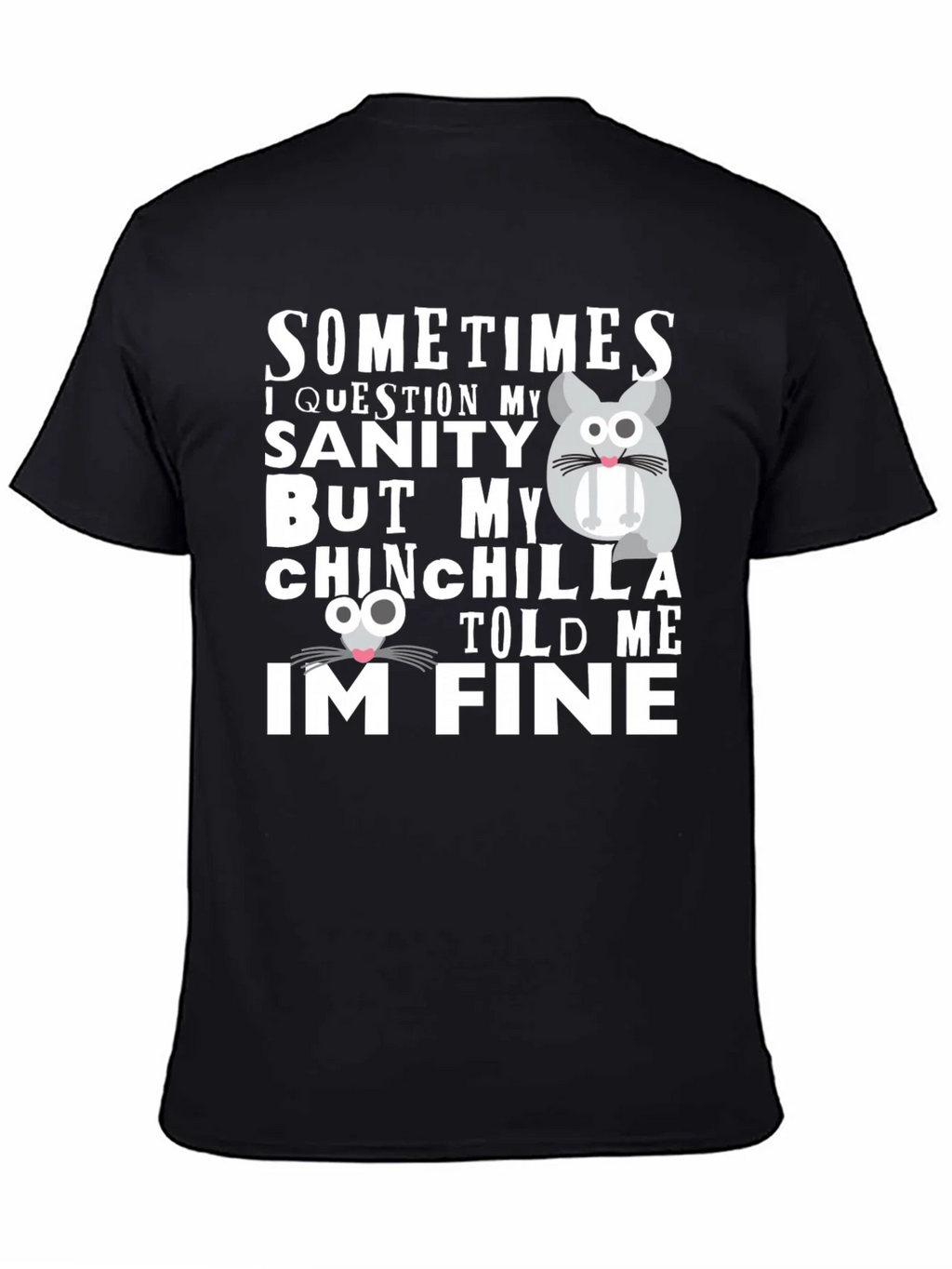 Funny Chinchilla T-Shirt - Sanity Check product image 4