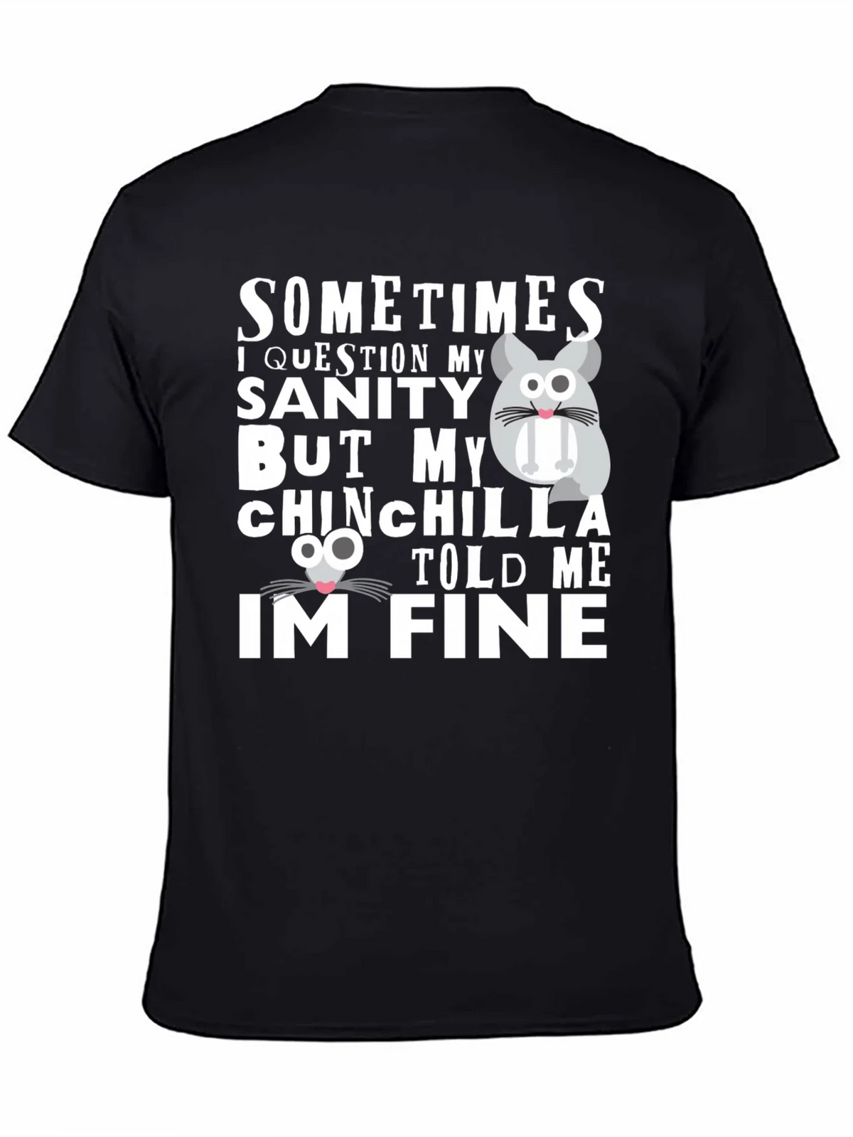 Funny Chinchilla T-Shirt - Sanity Check product image 4
