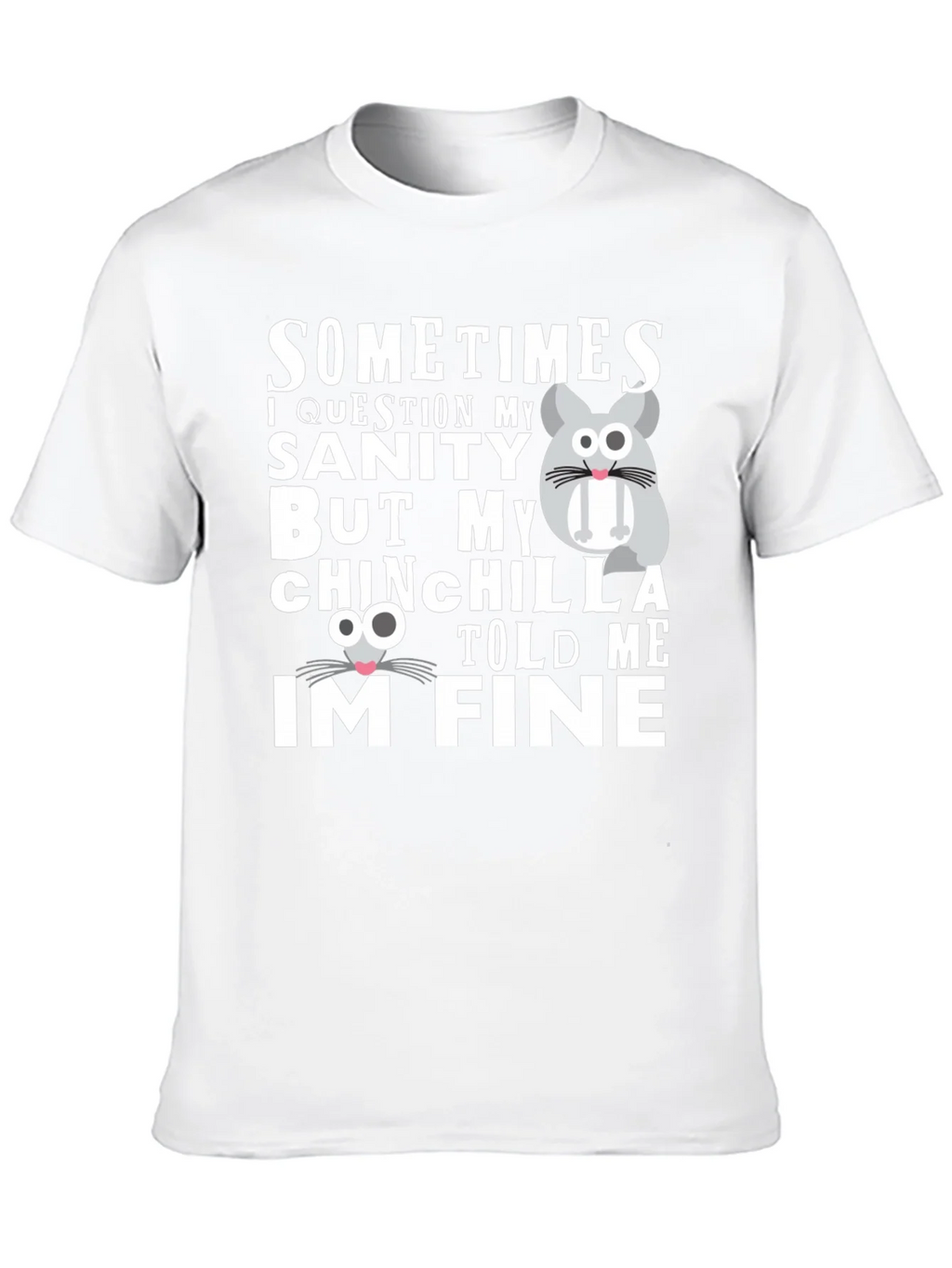 Funny Chinchilla T-Shirt - Sanity Check product image 9