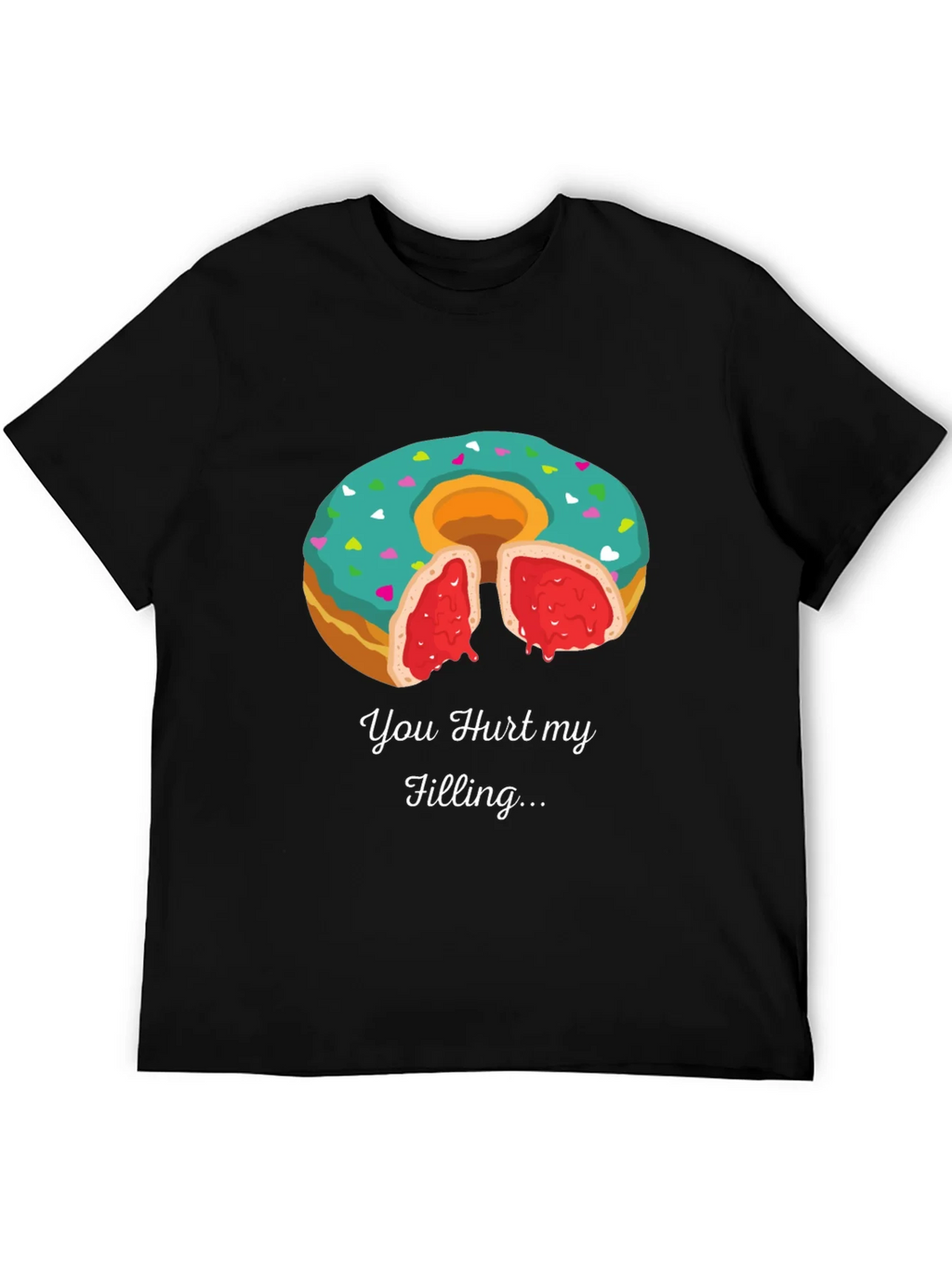 You Hurt My Filling Funny Donut T-Shirt product image 5