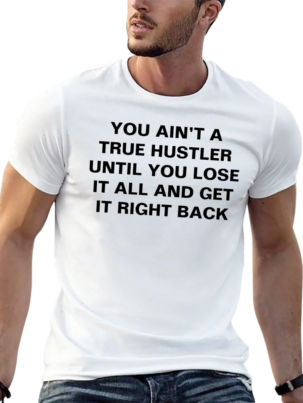 True Hustler T-Shirt: Lose it All & Get it Back! product image 12