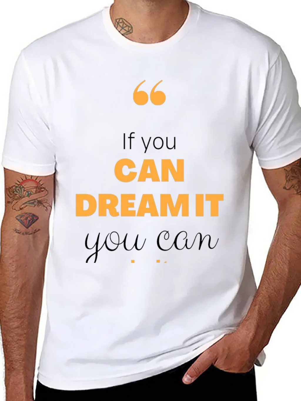 Motivational Quote T-Shirt - If You Can Dream It product image 7