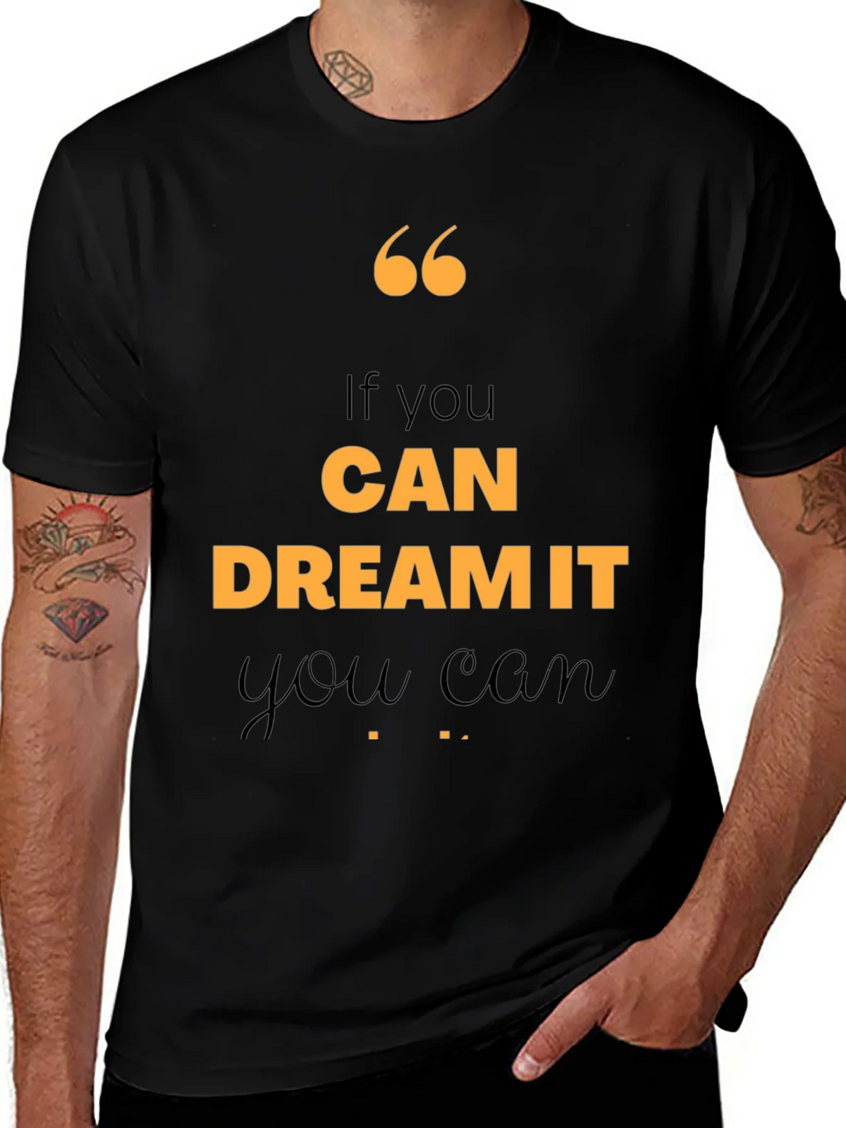 Motivational Quote T-Shirt - If You Can Dream It product image 1