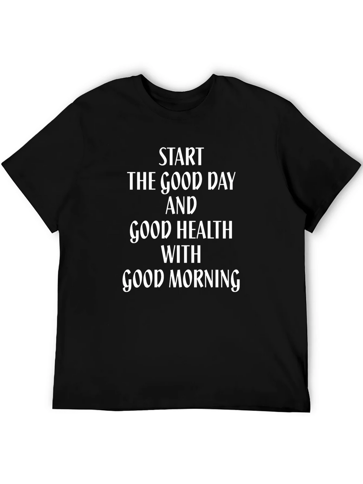 Start The Good Day Health T-Shirt product image 5