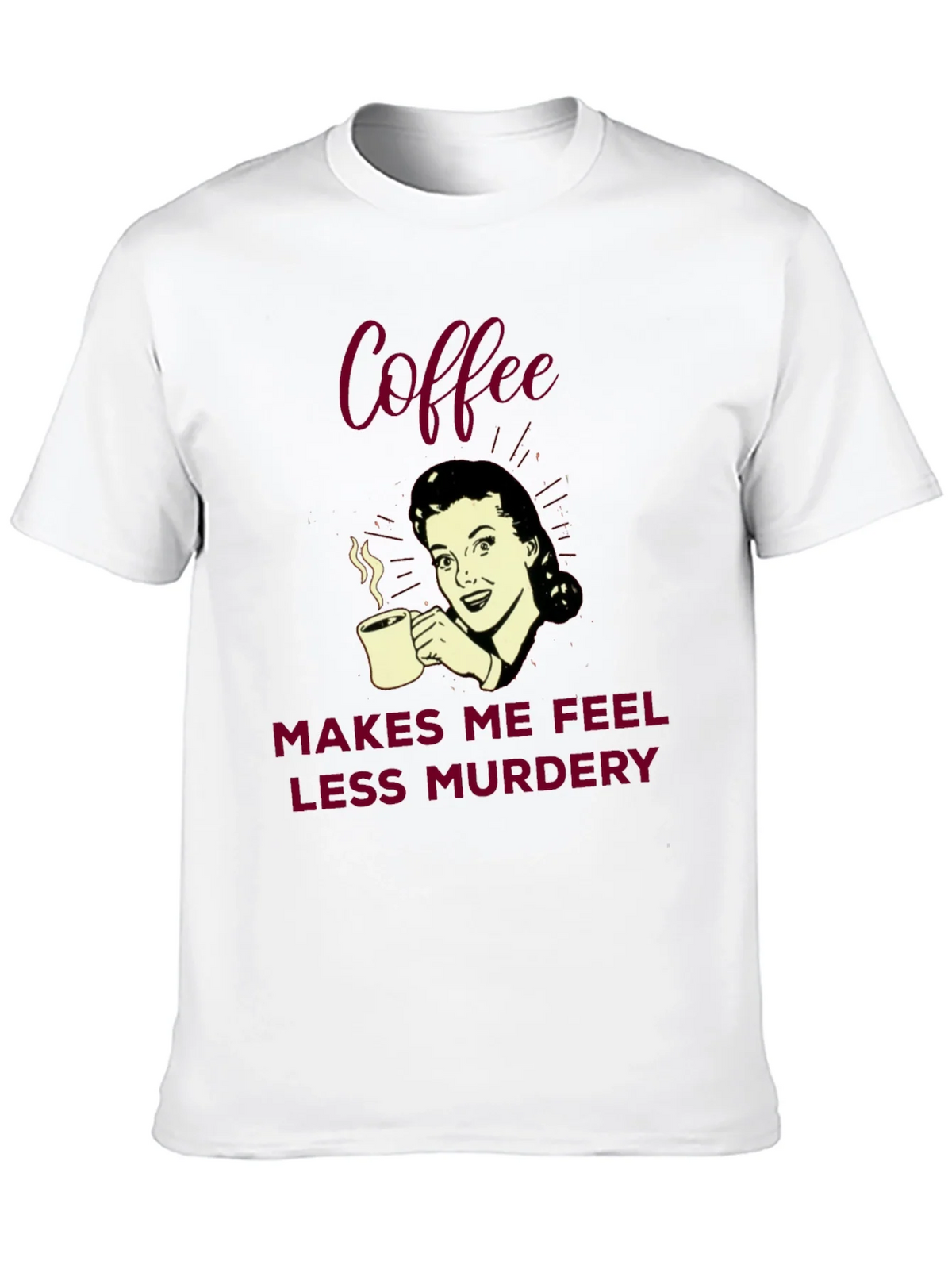 Coffee Makes Me Feel Less Murdery Graphic Tee product image 9