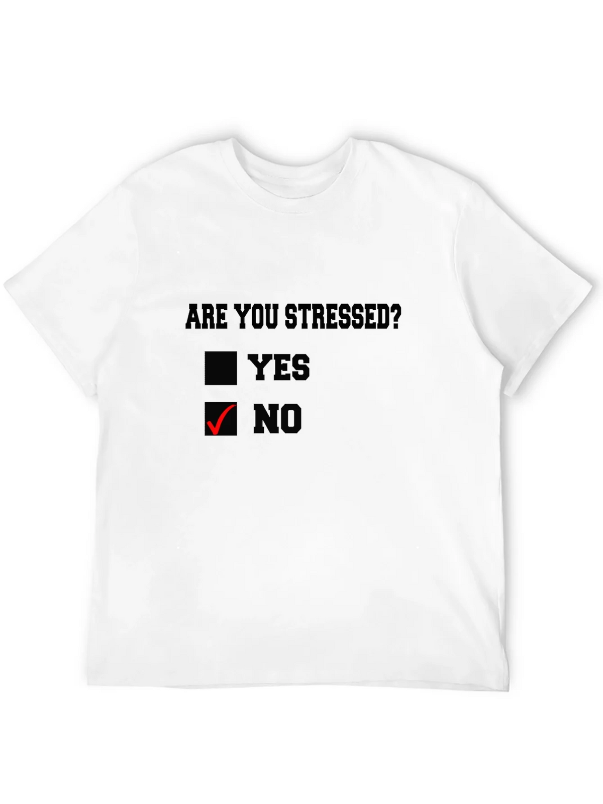 Are You Stressed? No - Graphic Tee product image 8