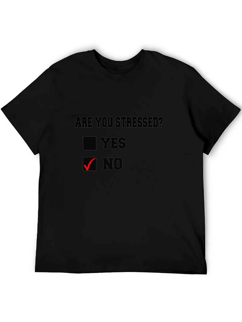 Are You Stressed? No - Graphic Tee product image 4