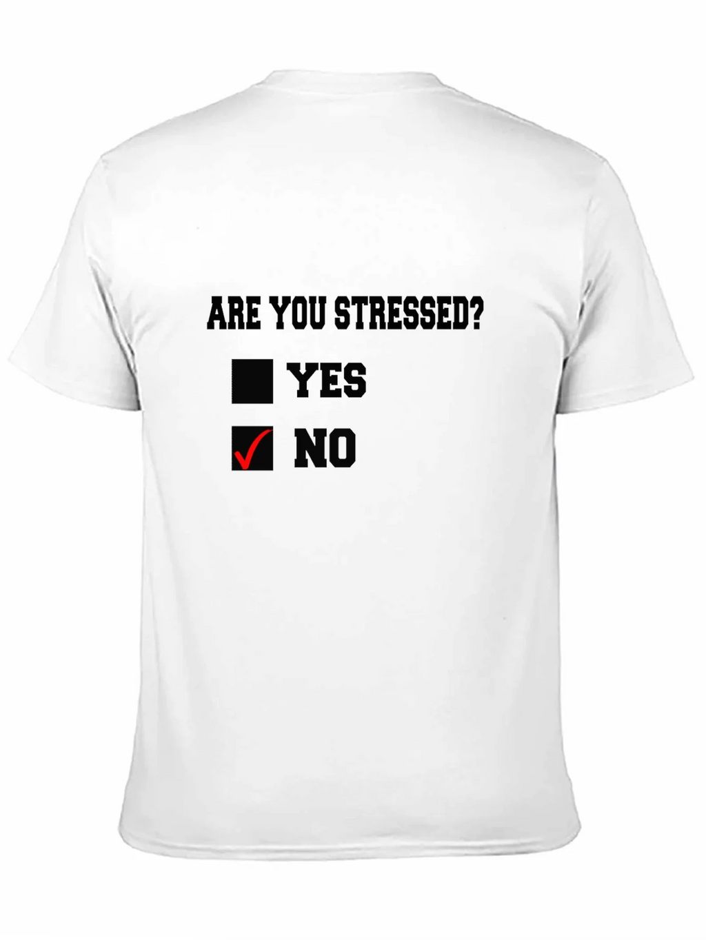 Are You Stressed? No - Graphic Tee product image 7