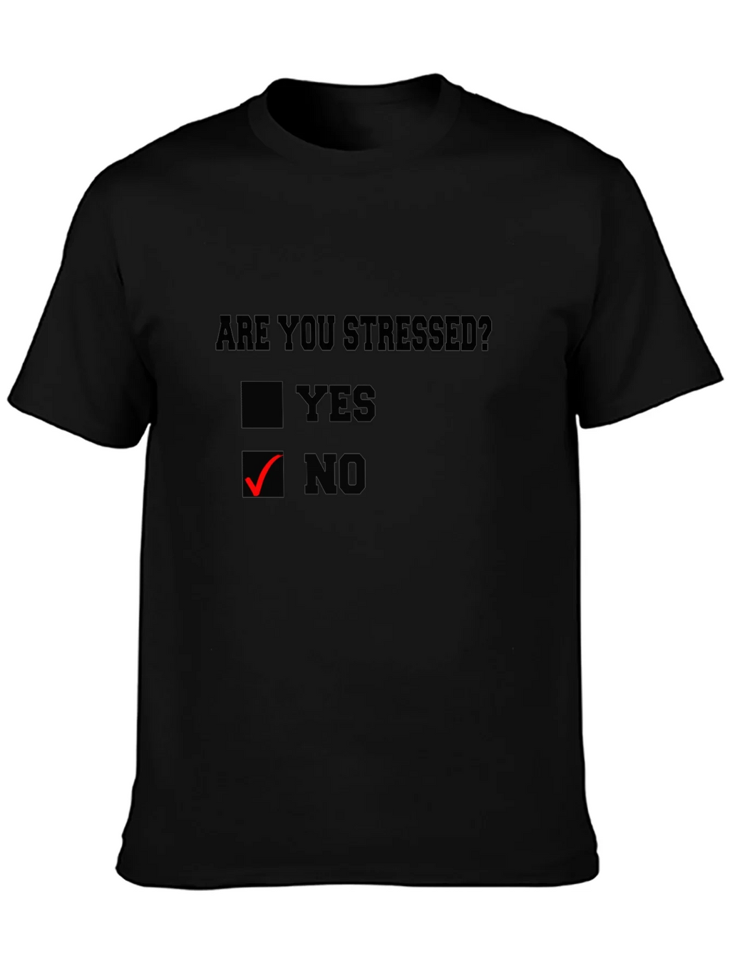 Are You Stressed? No - Graphic Tee product image 3