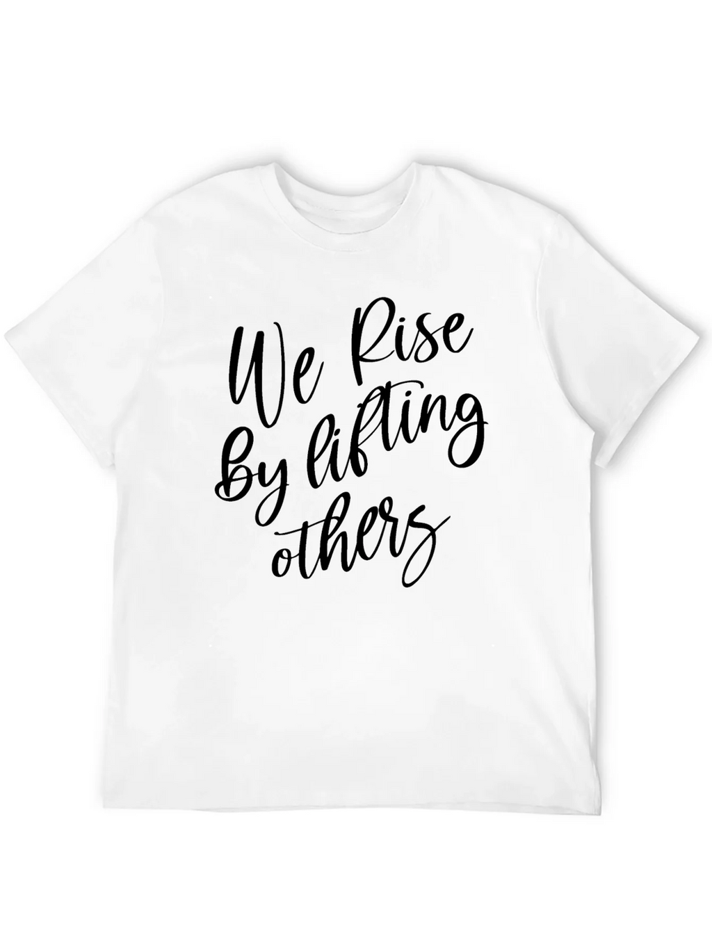 Inspirational Black T-Shirt: We Rise by Lifting Others product image 11