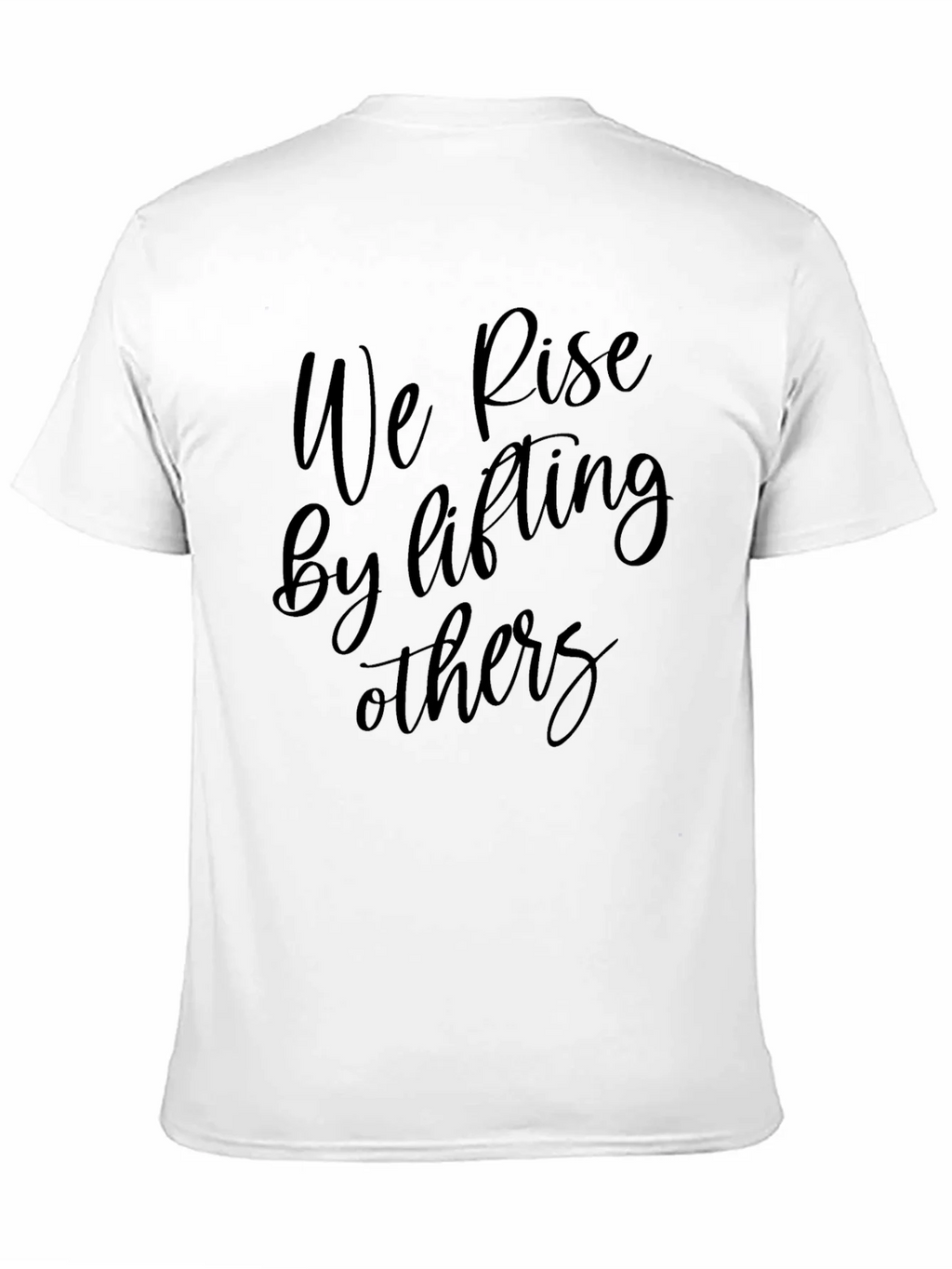 Inspirational Black T-Shirt: We Rise by Lifting Others product image 10