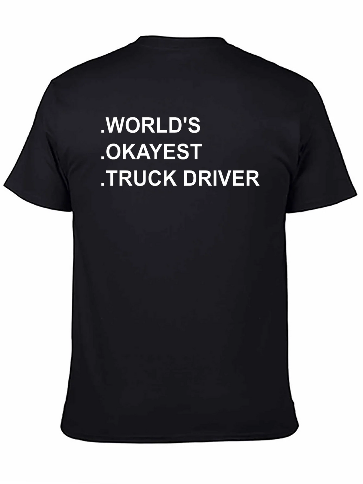 Worlds Okayest Truck Driver - Novelty Graphic T-Shirt product image 1