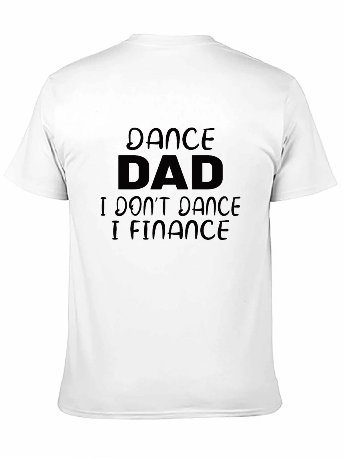 Dance Dad Finance T-Shirt - Black Cotton Tee product image 10