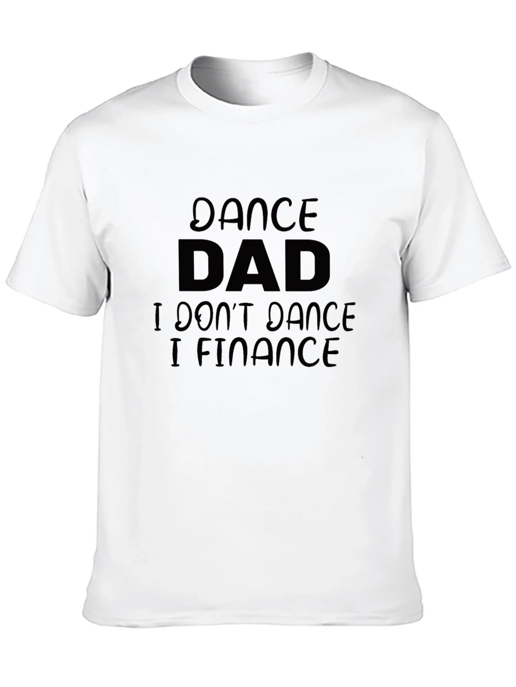 Dance Dad Finance T-Shirt - Black Cotton Tee product image 9