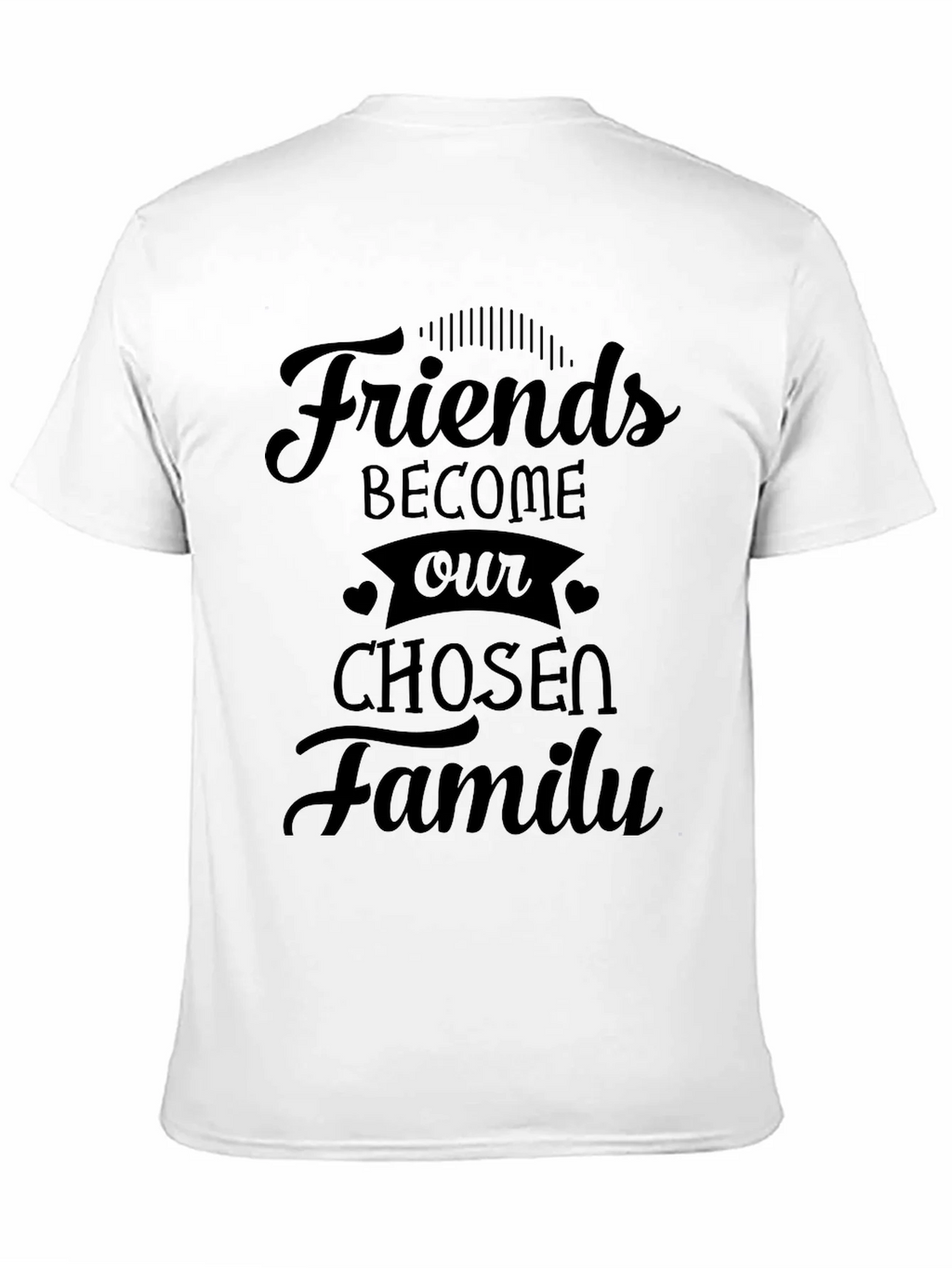 Friends Become Our Chosen Family Graphic Tee product image 10