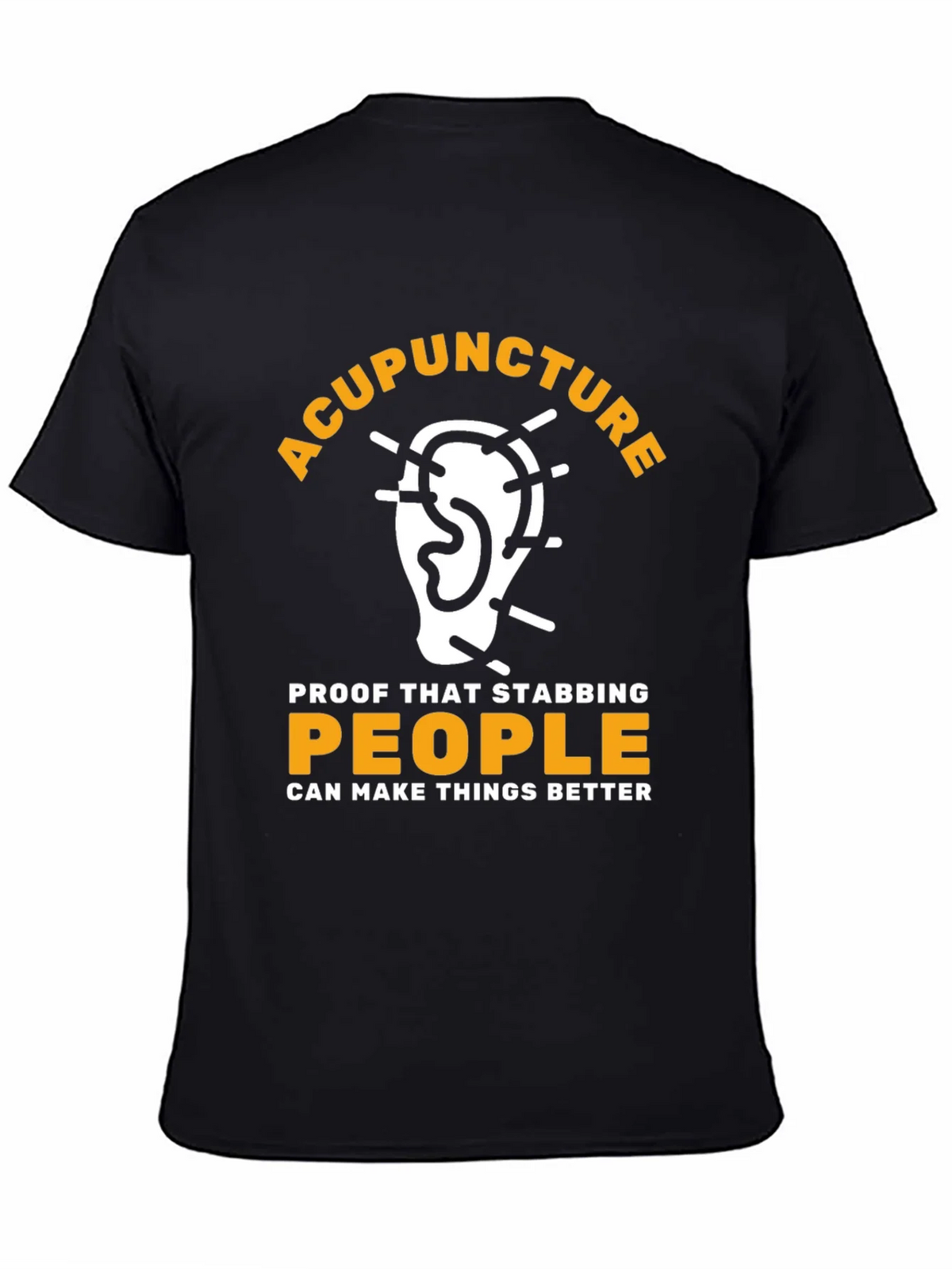 Acupuncture Stabbing People Better T-Shirt product image 1