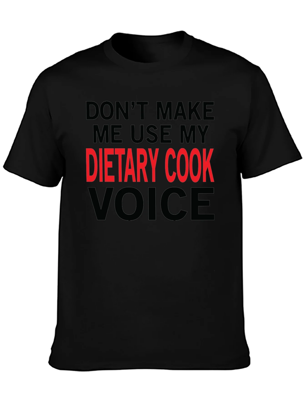 Dietary Cook Voice T-Shirt Funny Gift Tee product image 3