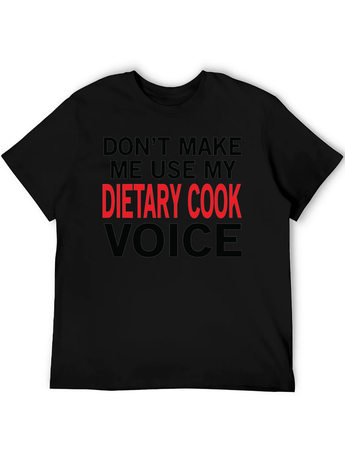 Dietary Cook Voice T-Shirt Funny Gift Tee product image 5