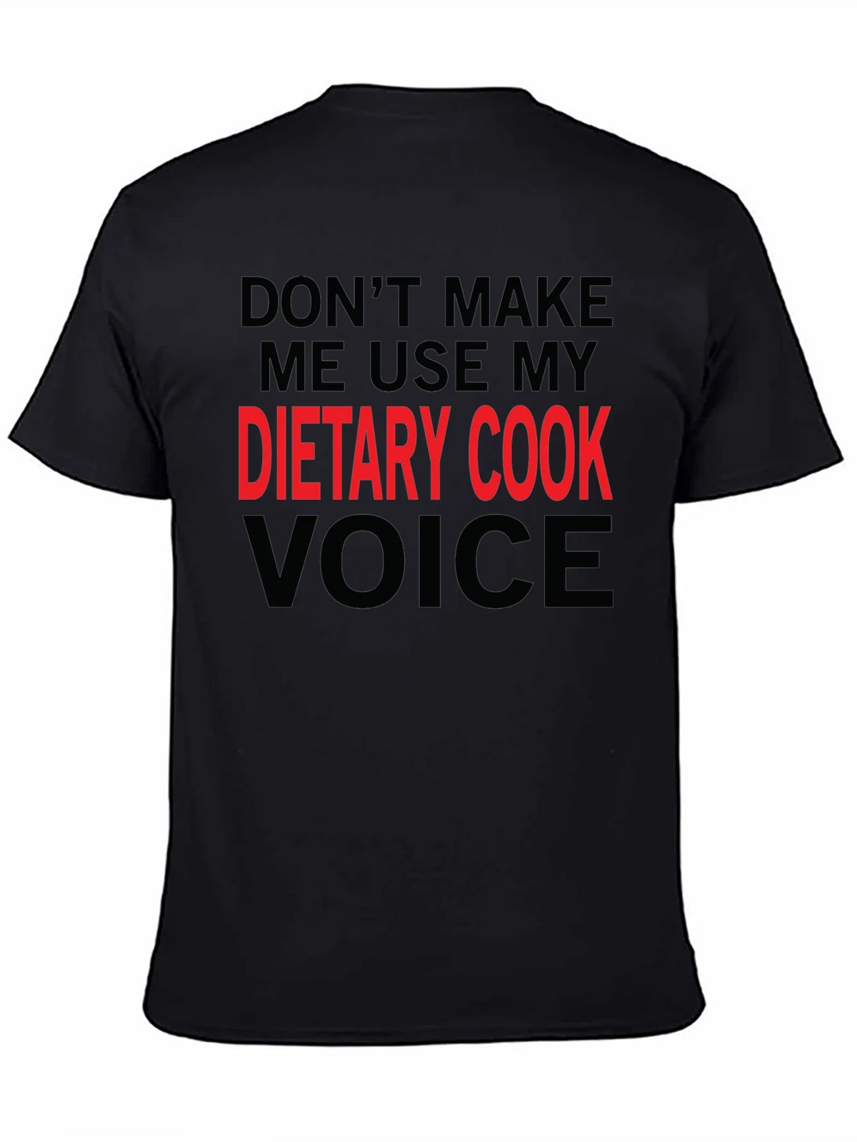 Dietary Cook Voice T-Shirt Funny Gift Tee product image 4
