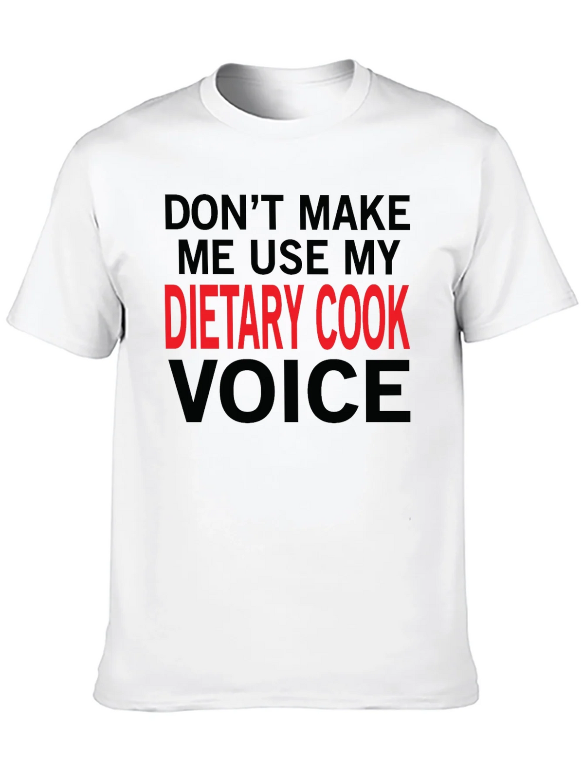 Dietary Cook Voice T-Shirt Funny Gift Tee product image 9