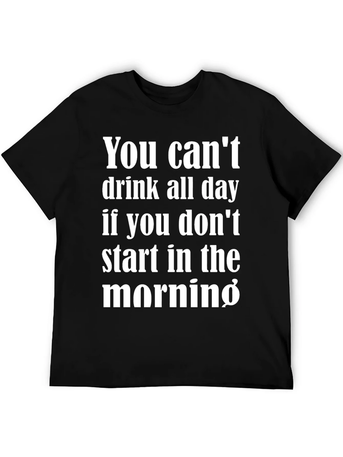 Funny Drinking T-Shirt - You Cant Drink All Day Tee product image 5