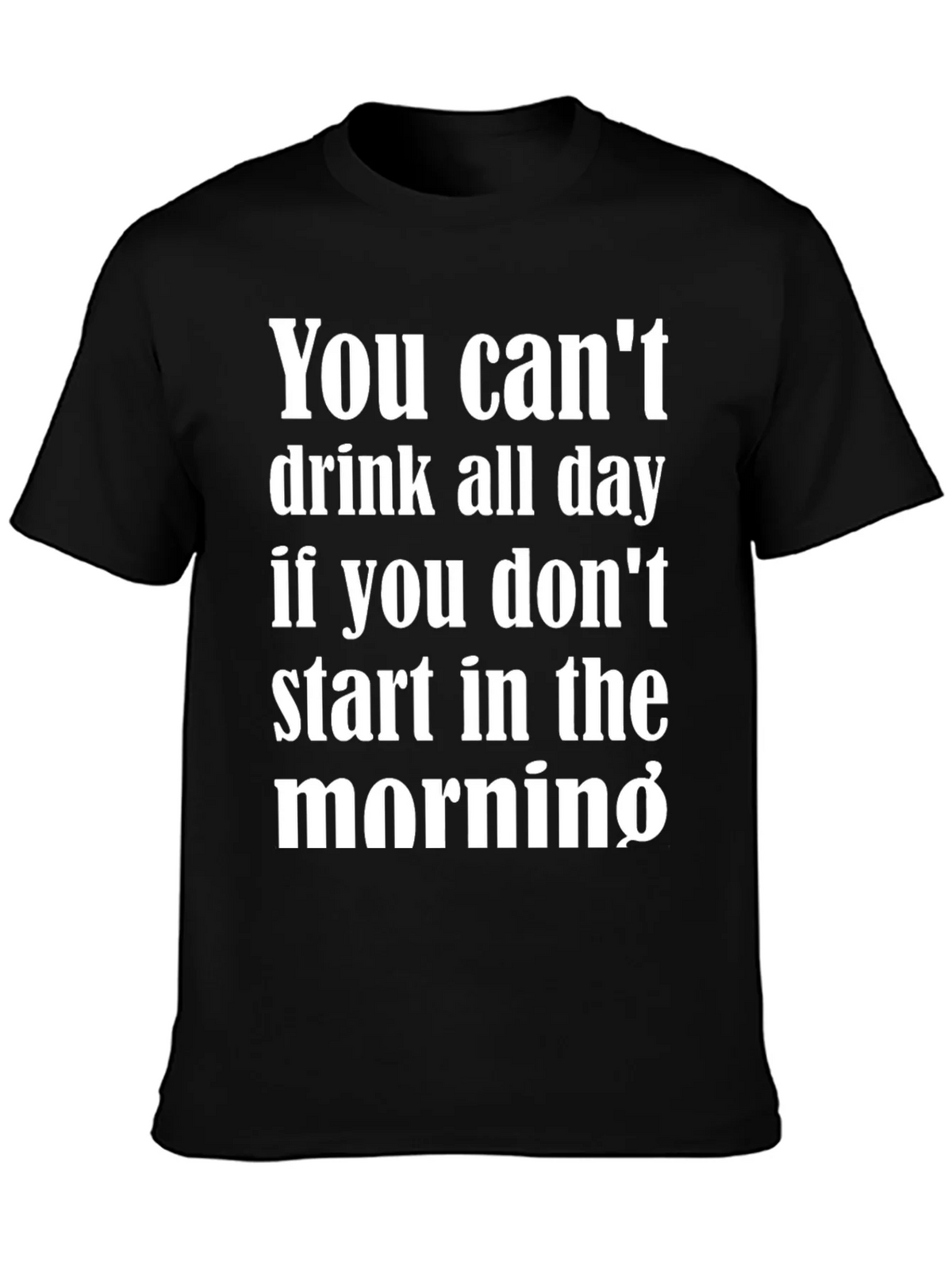 Funny Drinking T-Shirt - You Cant Drink All Day Tee product image 3