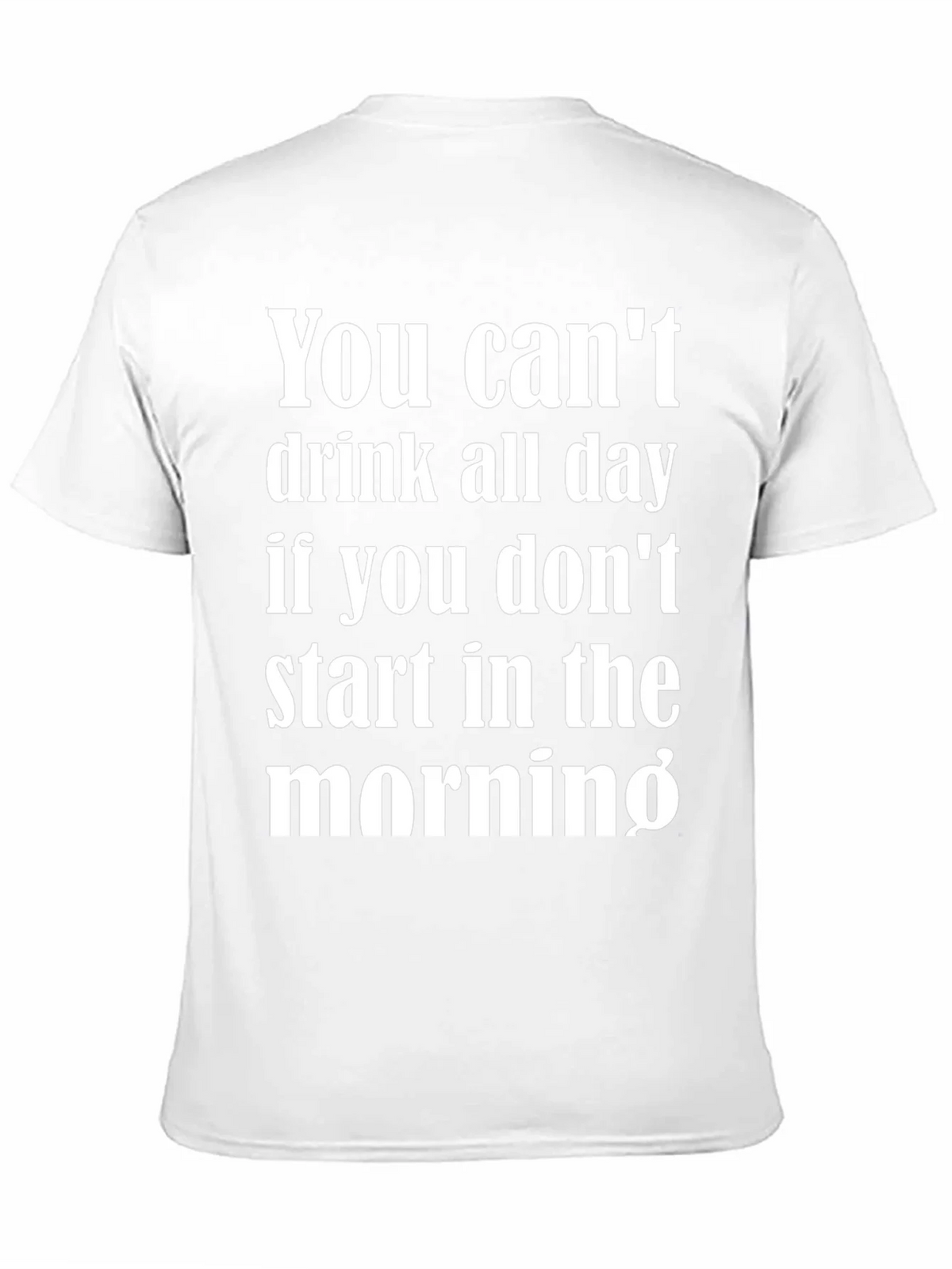 Funny Drinking T-Shirt - You Cant Drink All Day Tee product image 10