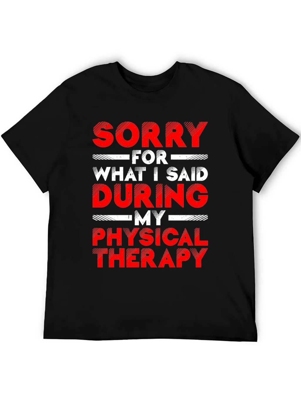 Sorry For What I Said Physical Therapy Graphic T-Shirt product image 5