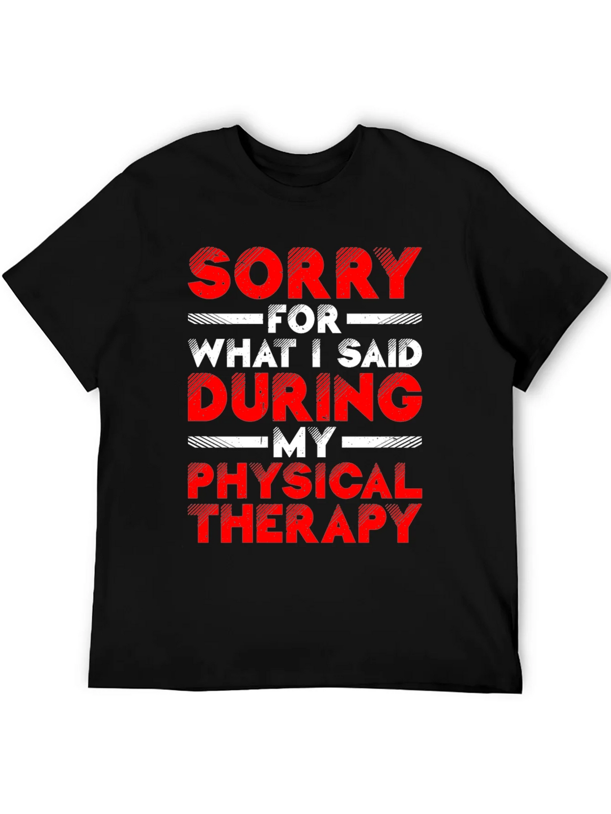 Sorry For What I Said Physical Therapy Graphic T-Shirt product image 5