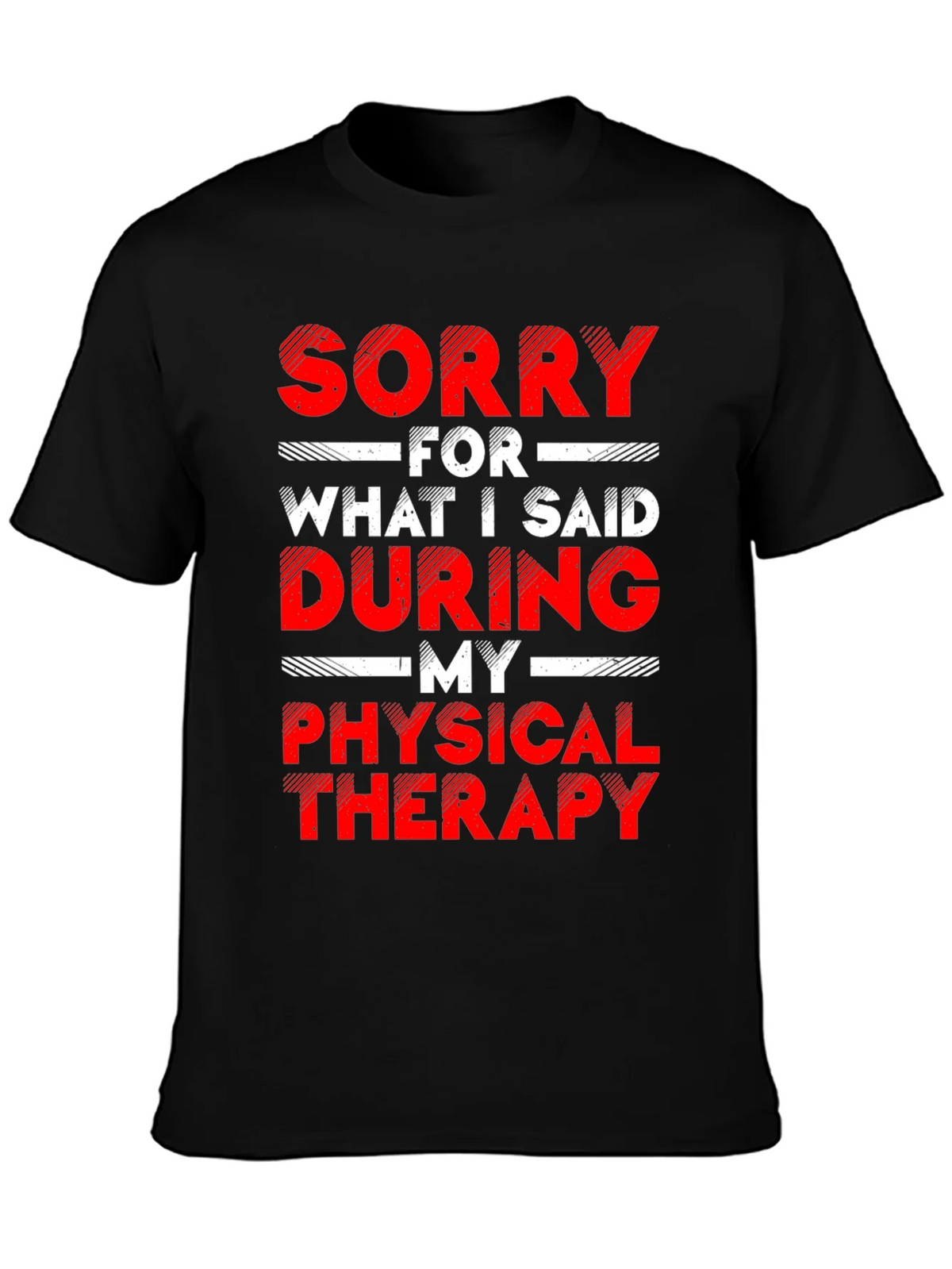 Sorry For What I Said Physical Therapy Graphic T-Shirt product image 3