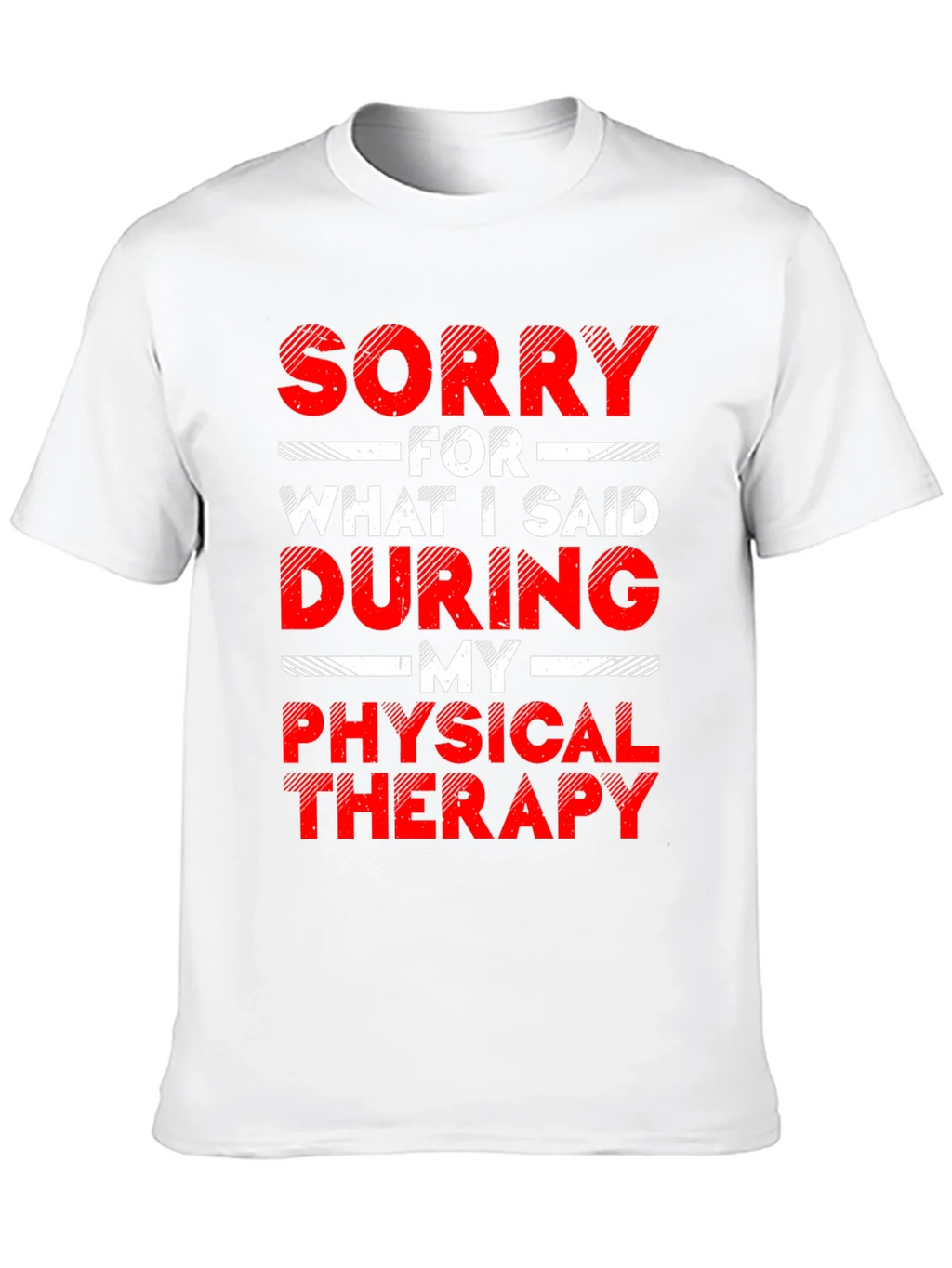 Sorry For What I Said Physical Therapy Graphic T-Shirt product image 8