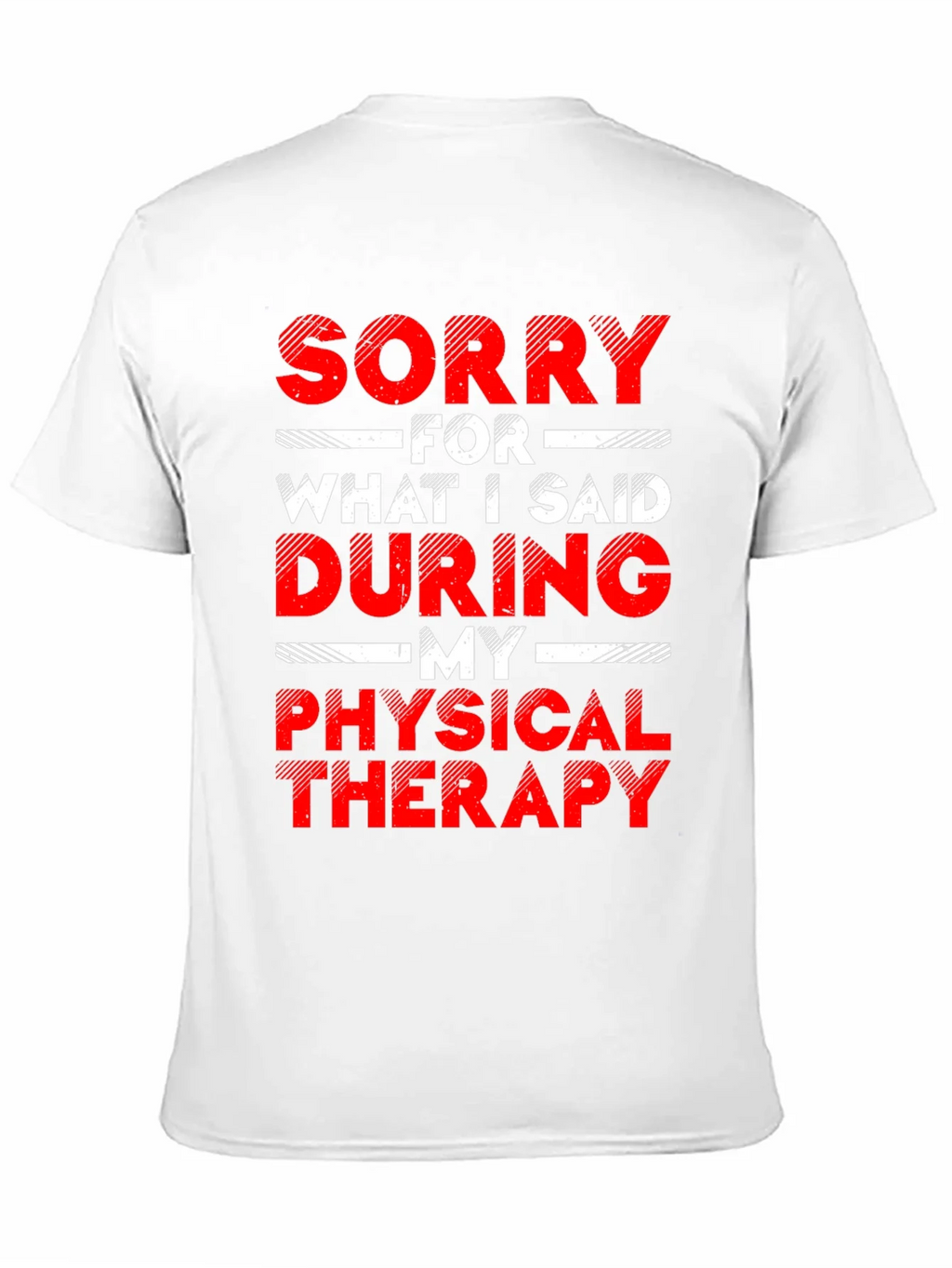Sorry For What I Said Physical Therapy Graphic T-Shirt product image 9