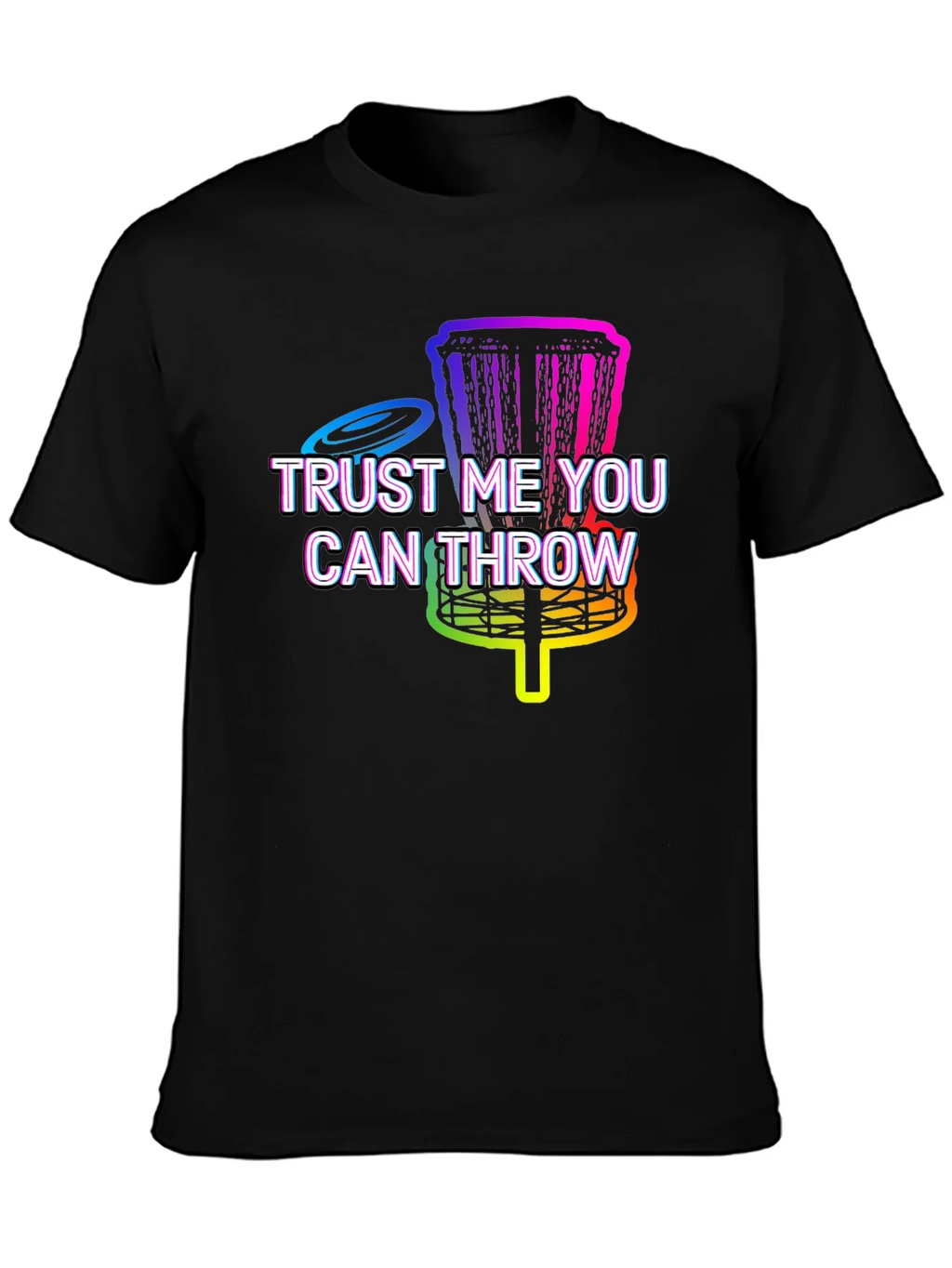Trust Me You Can Throw Disc Golf T-Shirt product image 3