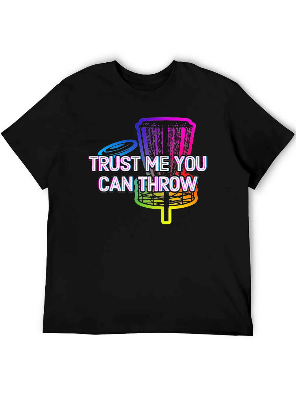 Trust Me You Can Throw Disc Golf T-Shirt product image 5