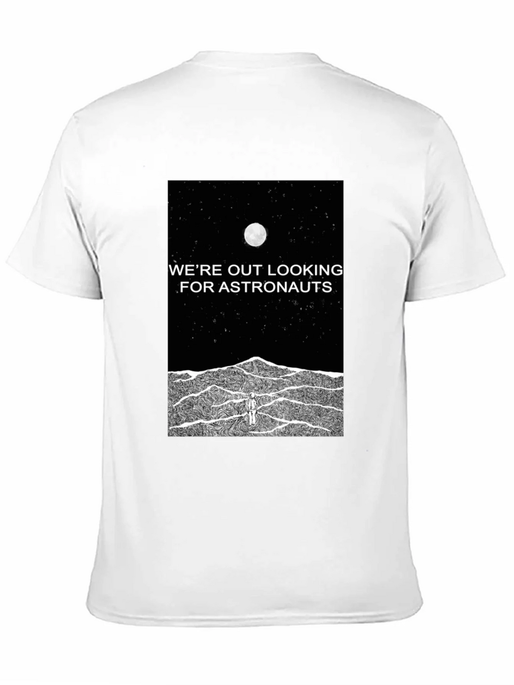 Astronaut Graphic Tee - Were Out Looking For Astronauts product image 8