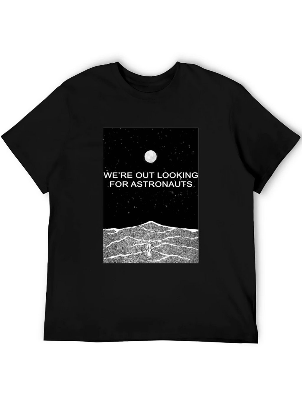 Astronaut Graphic Tee - Were Out Looking For Astronauts product image 4